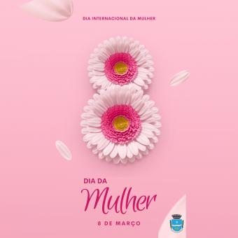 8 de Março - Dia Internacional da Mulher