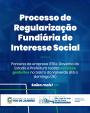 Processo de Regularização Fundiária de Interesse Social.