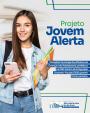 Projeto Jovem Alerta.